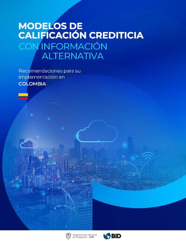 Modelos de Calificación Crediticia con Información Alternativa: Recomendaciones para su implementación en Colombia
