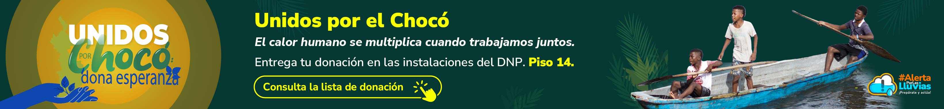 Unidos por Chocó: Entrega tu donación en las instalaciones del DNP. Piso 14.  Consulte la lista